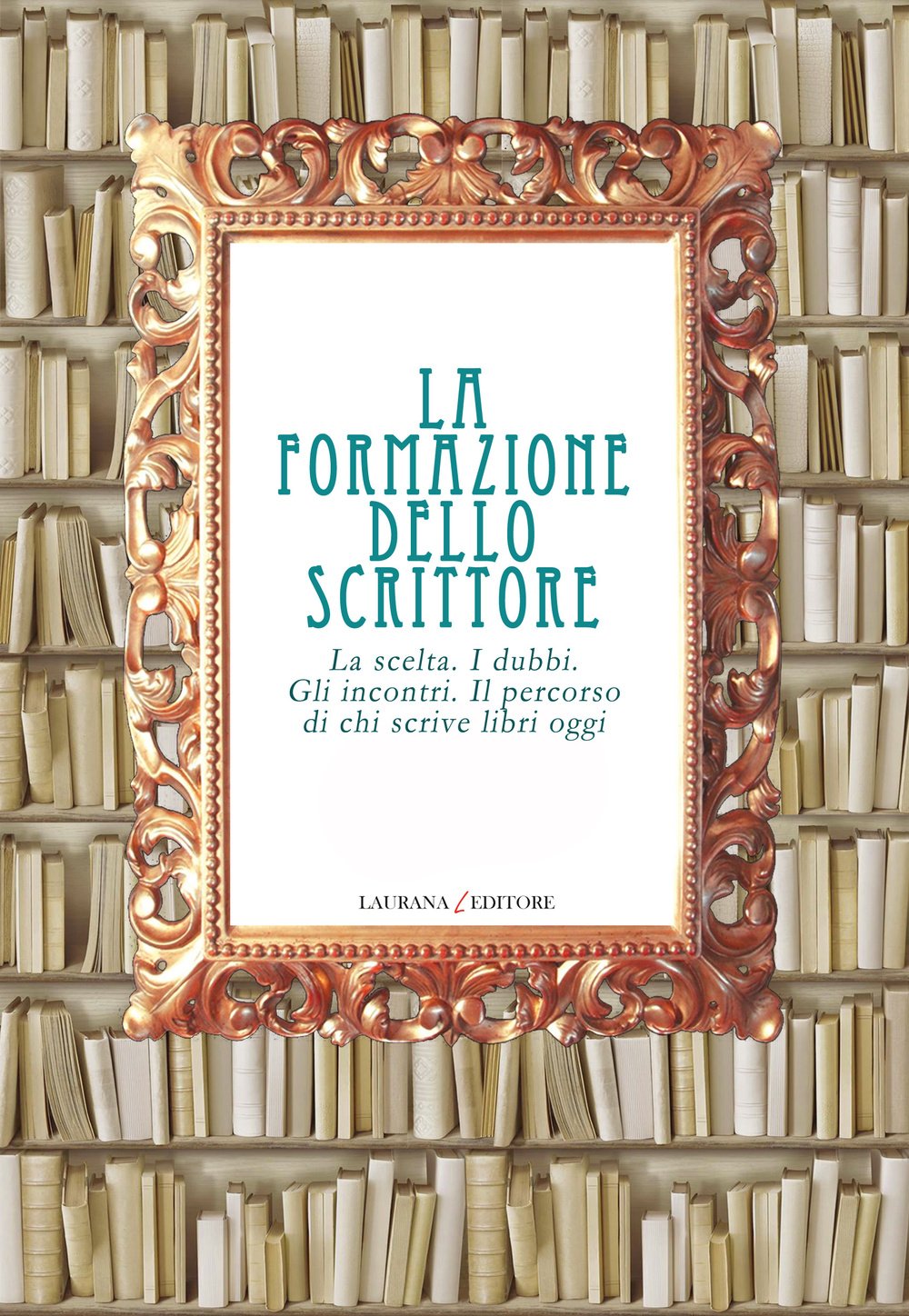 La formazione dello scrittore. La scelta. I dubbi. Gli incontri. Il percorso di chi scrive libri oggi (Bottega di narrazione) Contemporary literature