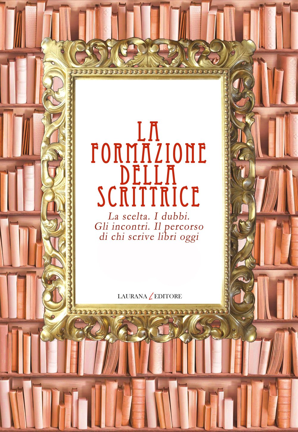 La formazione della scrittrice. La scelta. I dubbi. Gli incontri. Il percorso di chi scrive libri oggi Contemporary literature