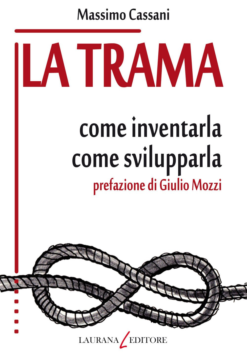La trama. Come inventarla. Come svilupparla Media & Communication