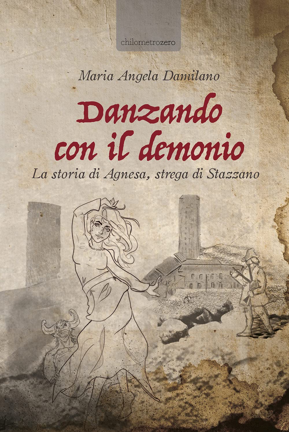 Danzando con il demonio: La storia di Agnesa, strega di Stazzano book