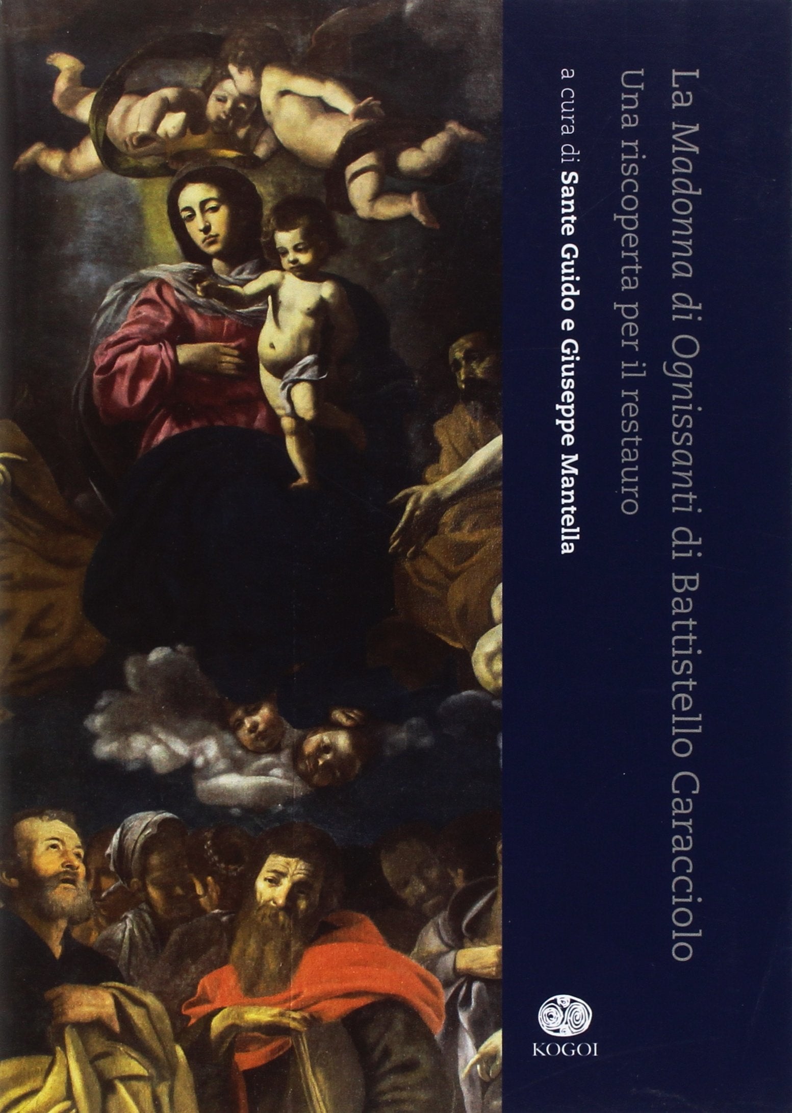 La Madonna di Ognissanti di Battistello Caracciolo. Una riscoperta per il restauro Film, Art & Culture