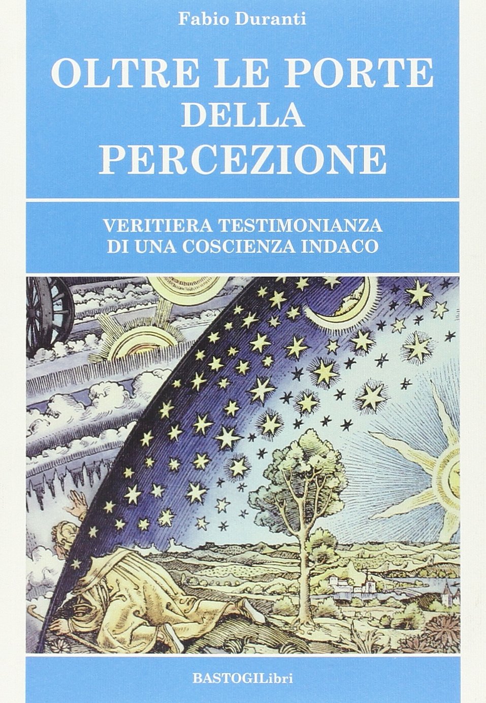 Oltre le porte della percezione. Veritiera testimonianza di una coscienza indaco book