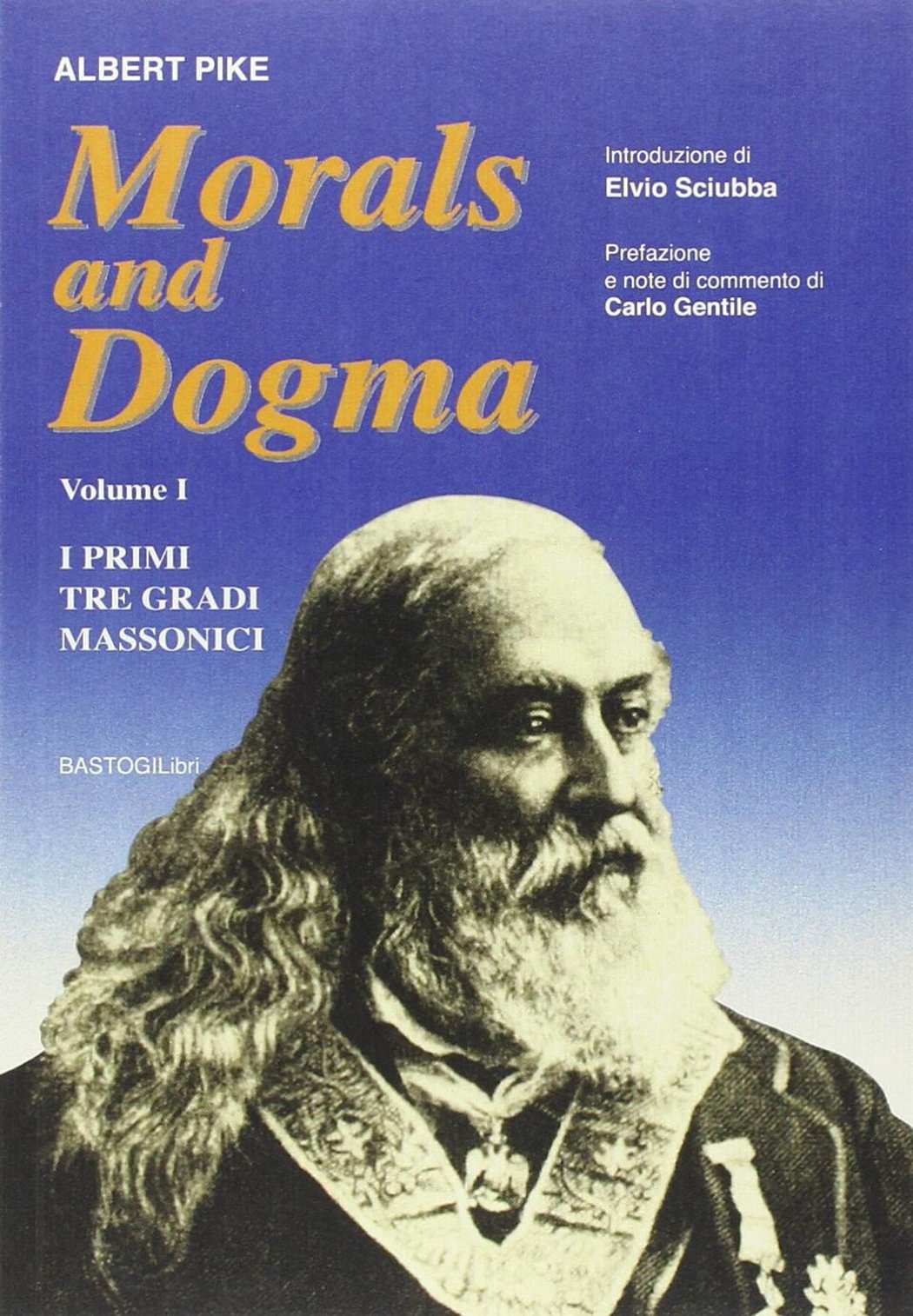 Morals and dogma. I primi tre gradi massonici (Vol. 1) book