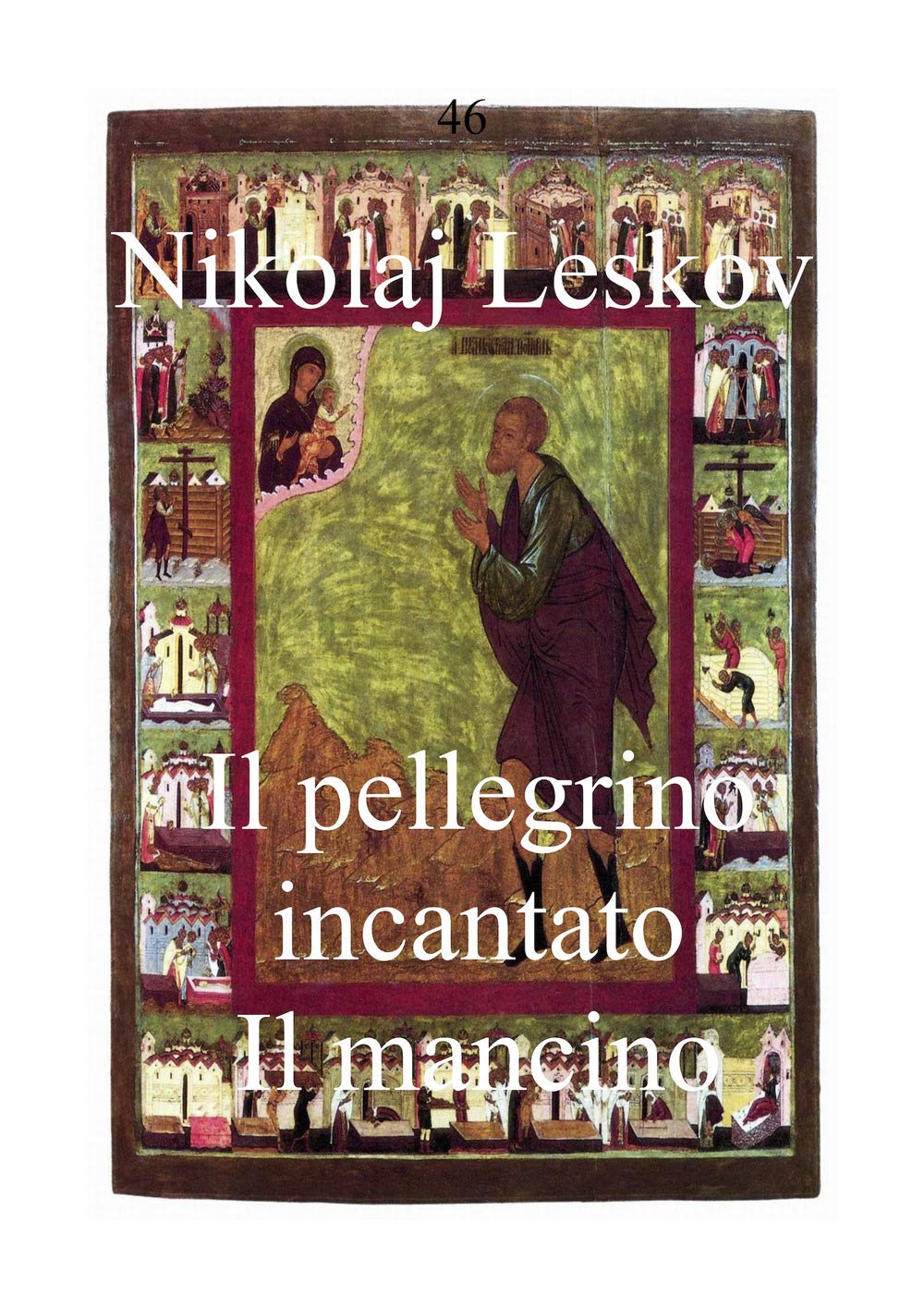 Il pellegrino incantato. Il mancino: Due romanzi brevi book