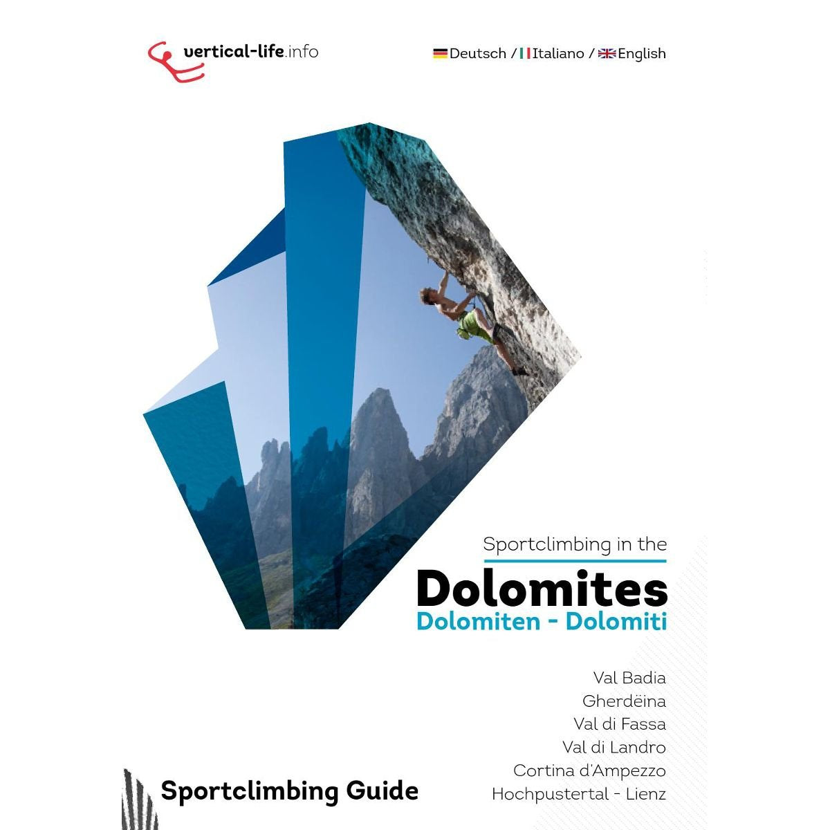 Sportclimbing in the Dolomites / Dolomiten / Dolomiti: Val Badia, Gherdeina, Val di Fassa, Val di Landro, Cortina d' Ampezzo, Hochpustertal - Lienz. Dtsch.-Italien.-Engl. Leisure, Home & Garden