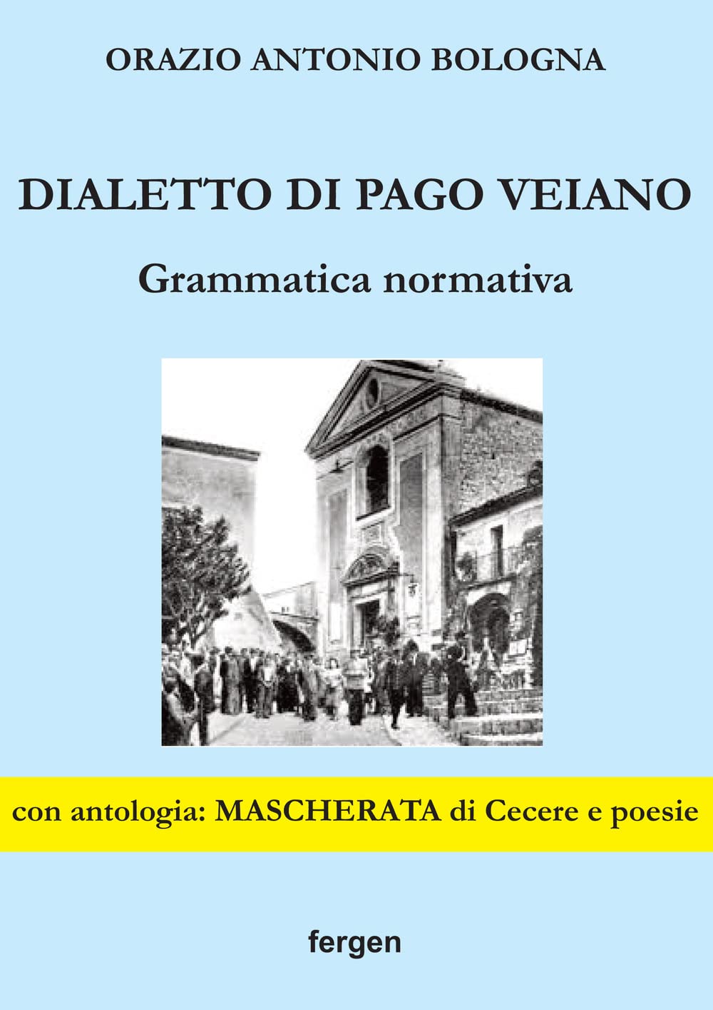 Dialetto di Pago Veiano. Grammatica normativa book