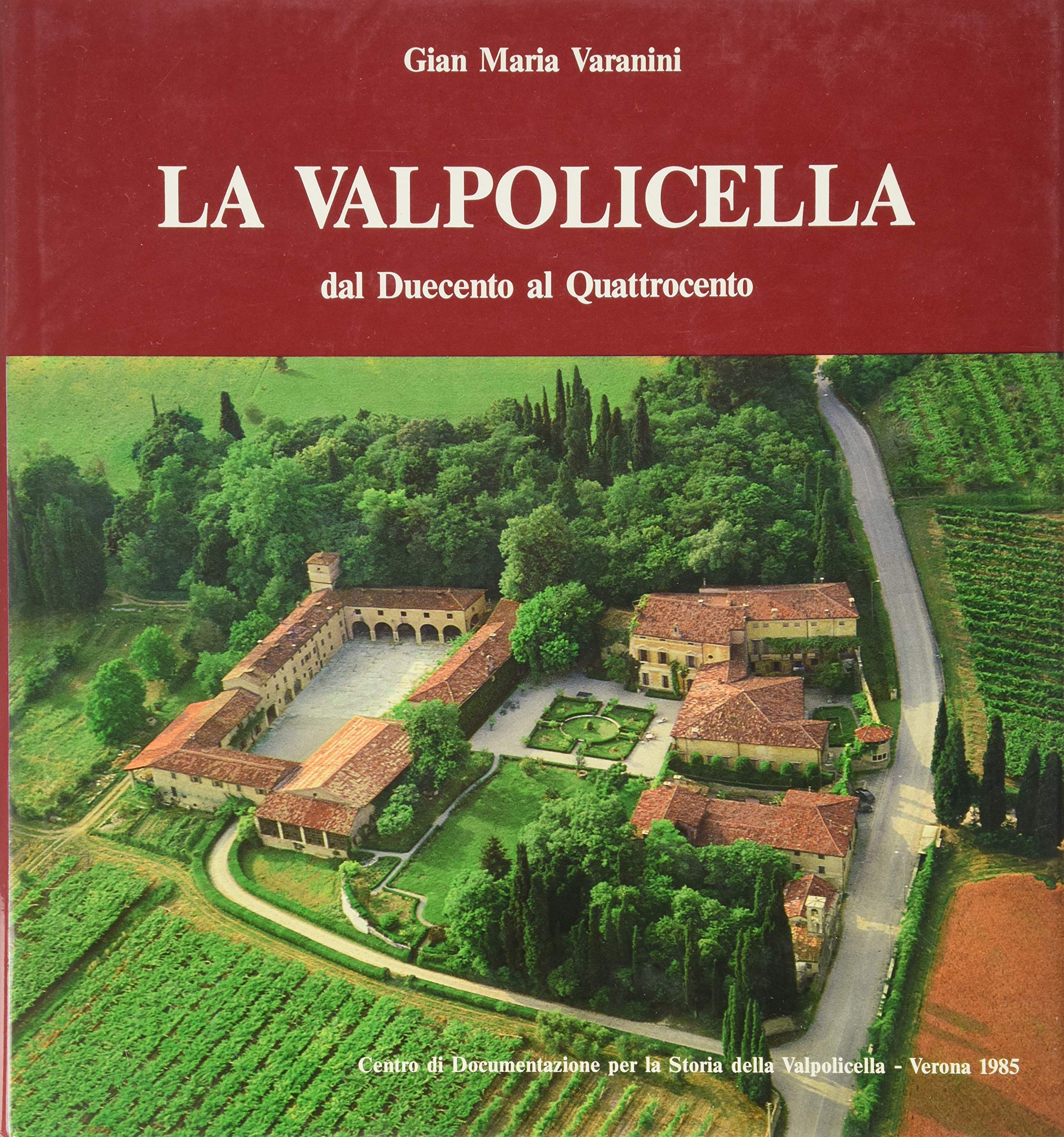La Valpolicella dal Duecento al Quattrocento Leisure, Home & Garden