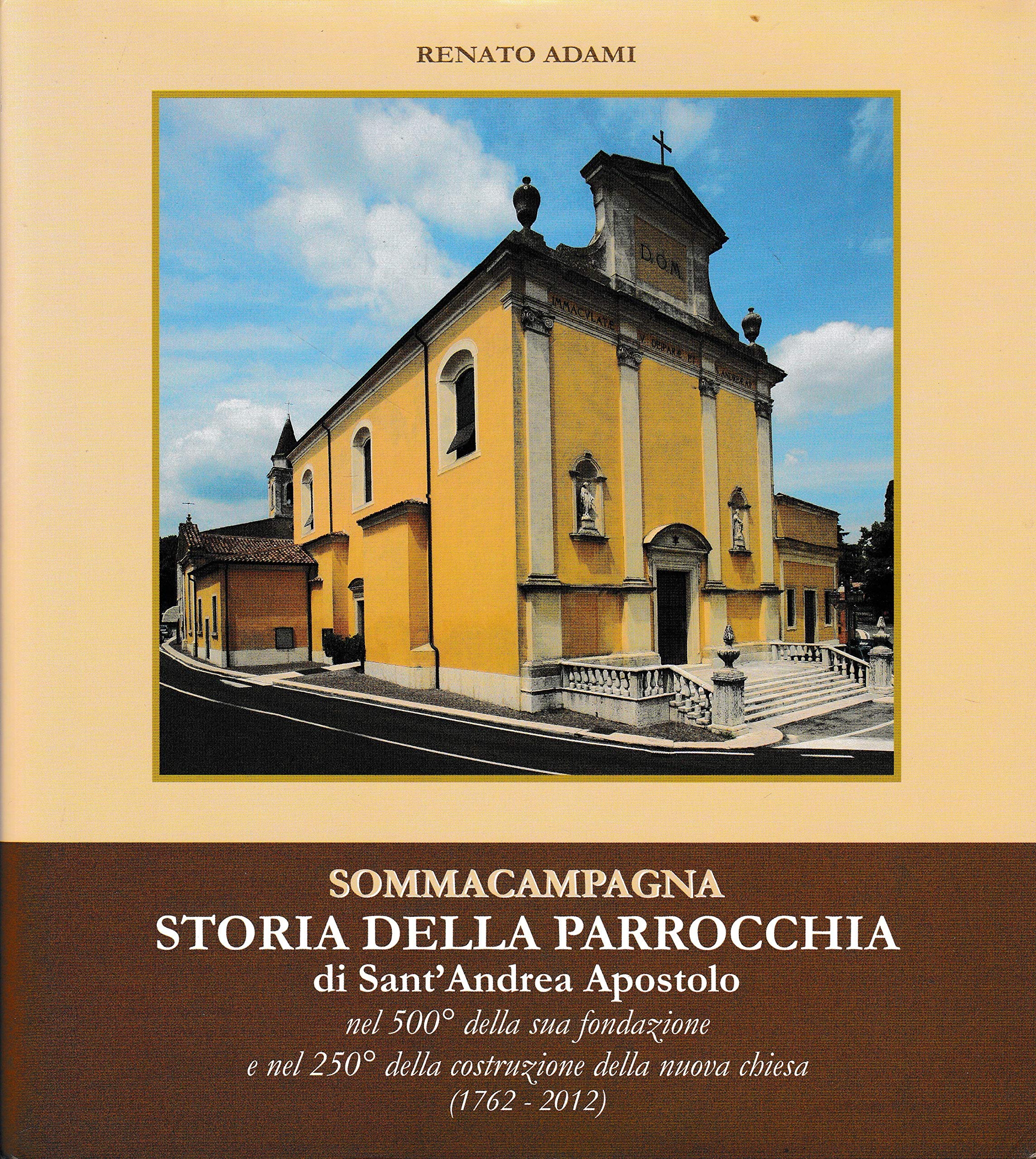Sommacampagna. Storia della parrocchia di Sant'Andrea apostolo Leisure, Home & Garden