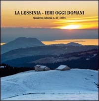 La Lessinia. Ieri, oggi, domani. Quaderno culturale (Vol. 37) Leisure, Home & Garden