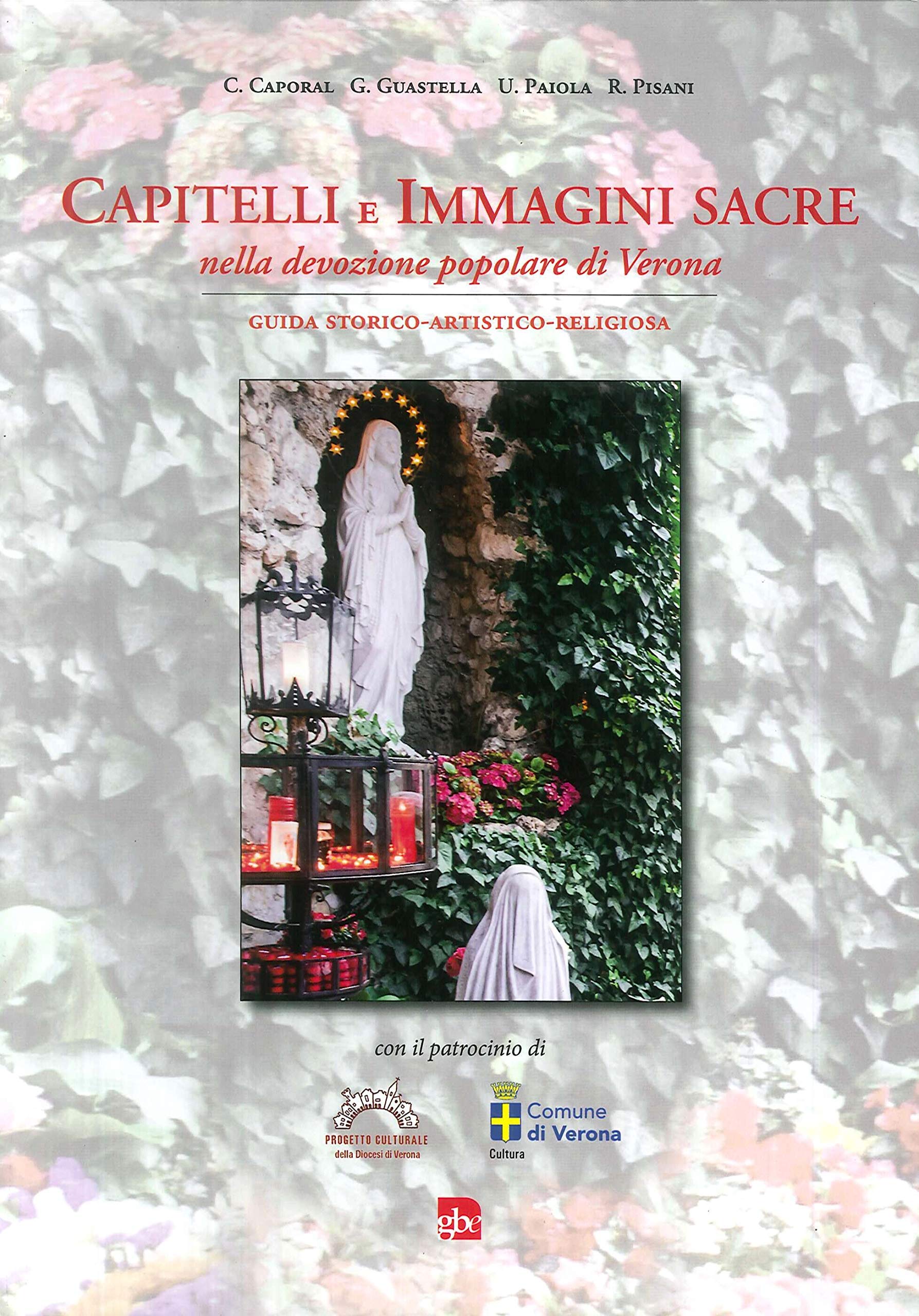 Capitelli e immagini sacre nella devozione popolare di Verona. Guida storico-artistico-religiosa Film, Art & Culture
