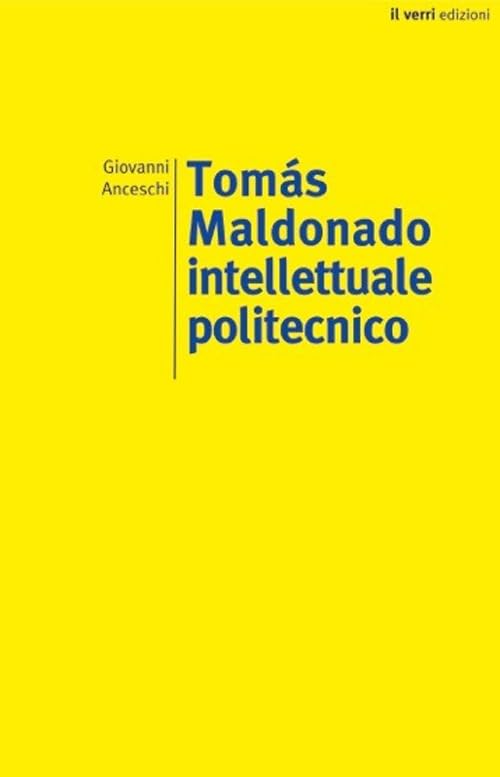 Tomás Maldonado. Intellettuale politecnico Film, Art & Culture