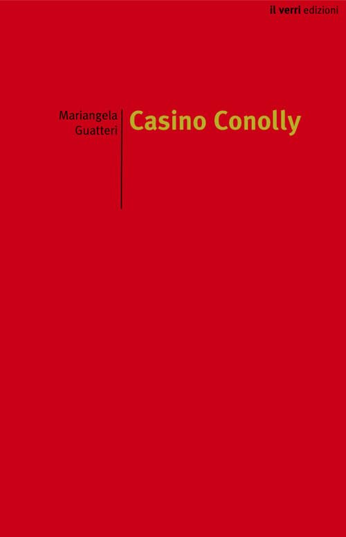 Casino Conolly. Ediz. illustrata (Rossa. Scrittura e invenzione) Essays & Short Stories