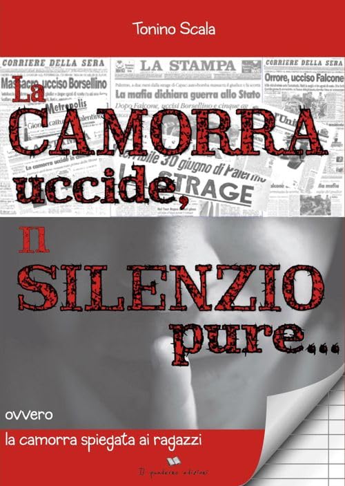 La camorra uccide, il silenzio pure... ovvero la camorra spiegata ai ragazzi book