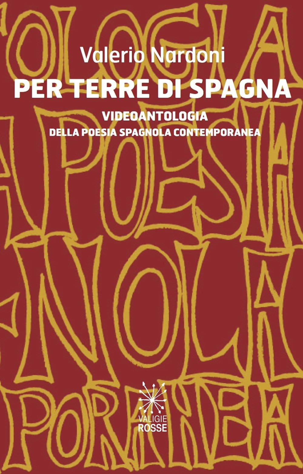 Per terre di Spagna. Videoantologia della poesia spagnola contemporanea. Ediz. spagnola e italiana book