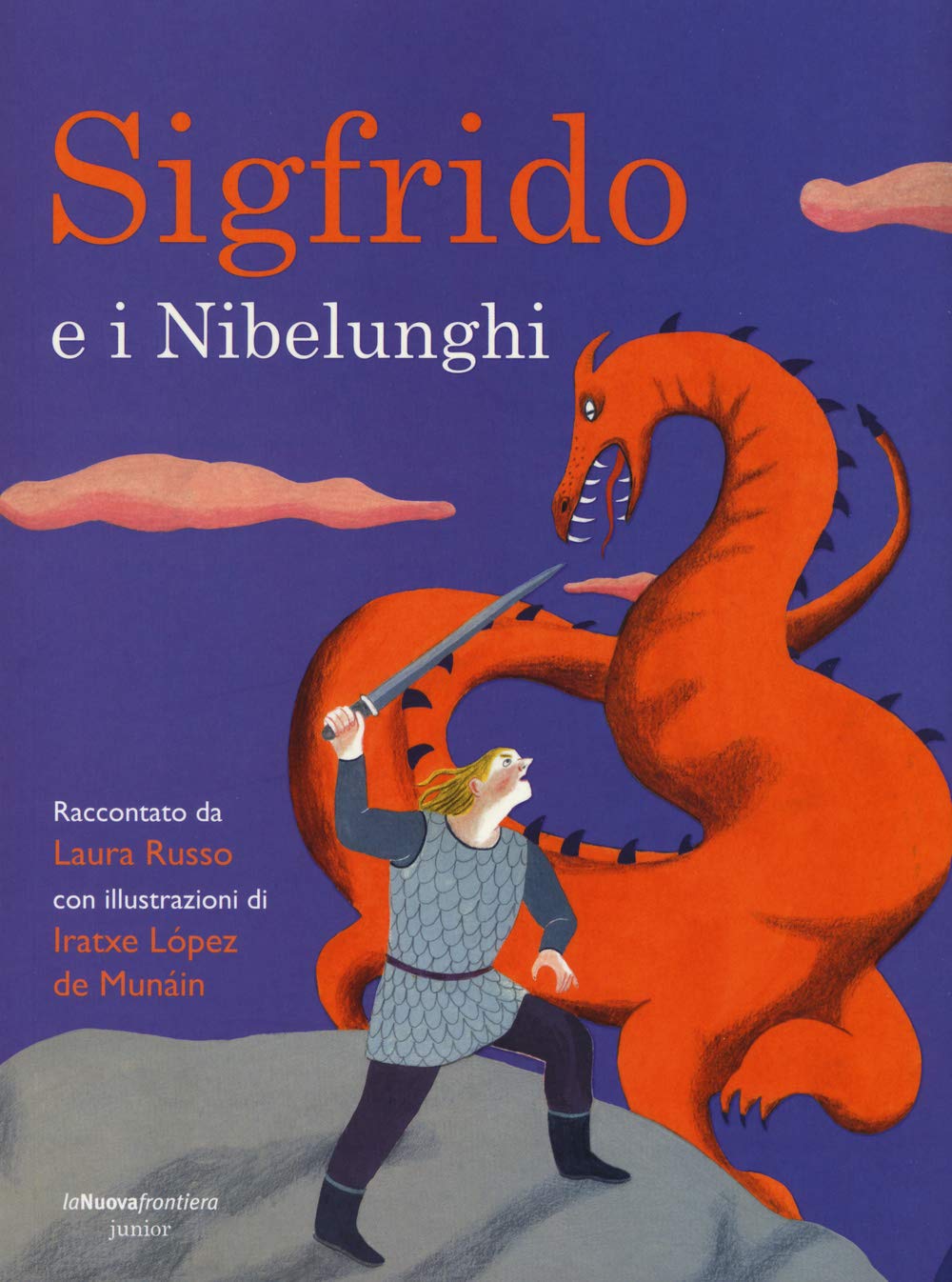 Sigfrido e i Nibelunghi. Ediz. illustrata (Classici illustrati) Novels & Short Stories