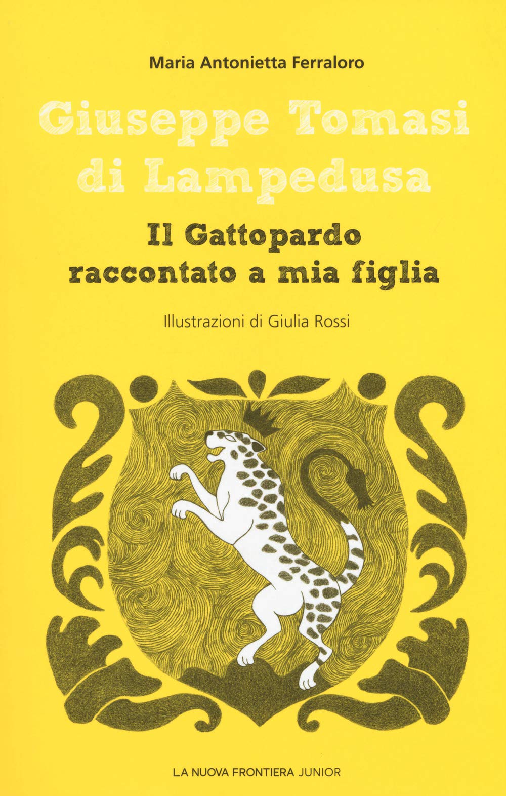 Giuseppe Tomasi di Lampedusa. Il Gattopardo raccontato a mia figlia book