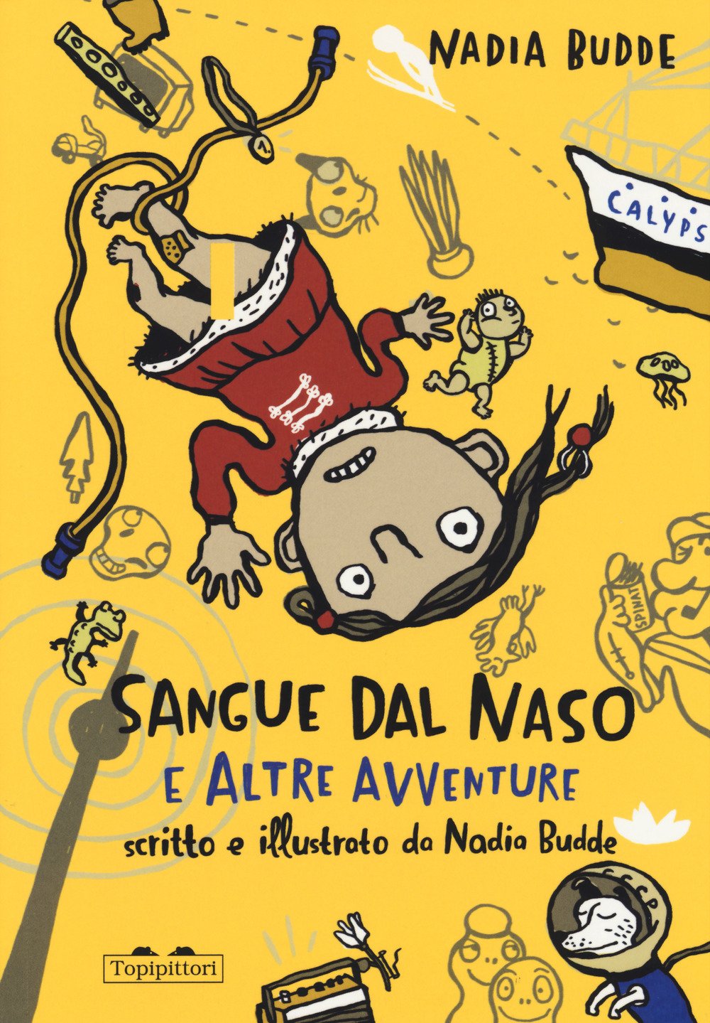Sangue dal naso e altre avventure. Ediz. a colori book