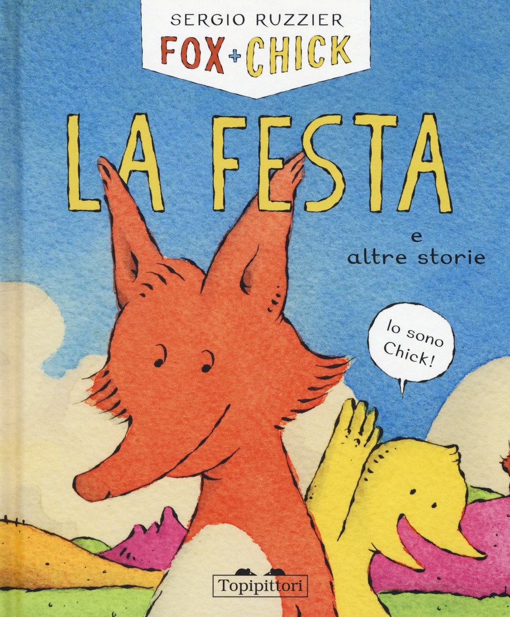 La festa e altre storie. Fox + Chick (Albi) Children's books