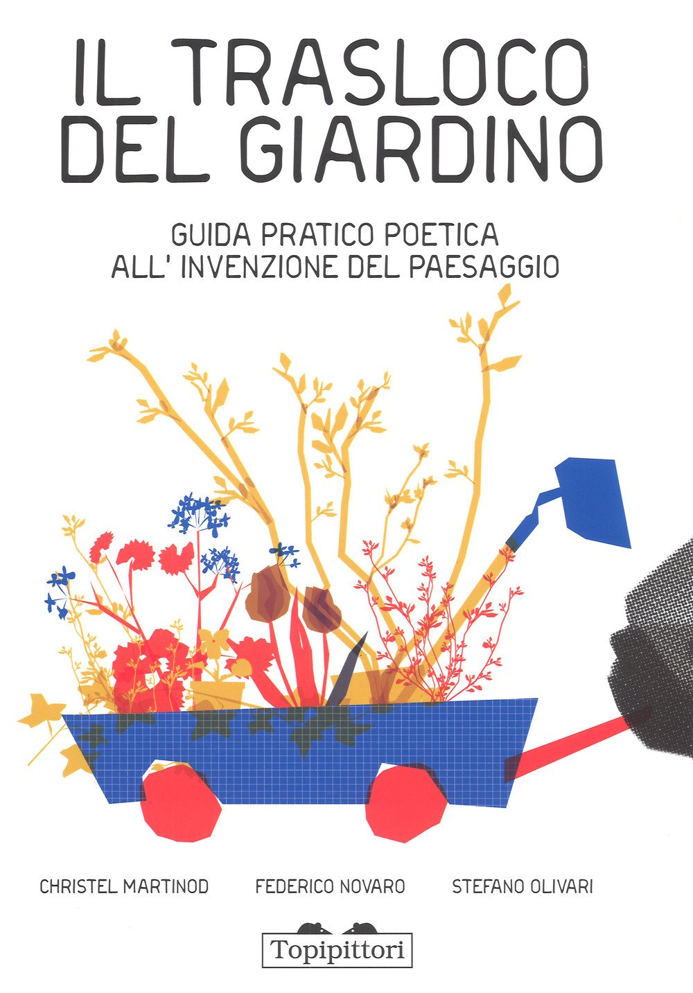Il trasloco del giardino. Guida pratica all'invenzione del paesaggio book