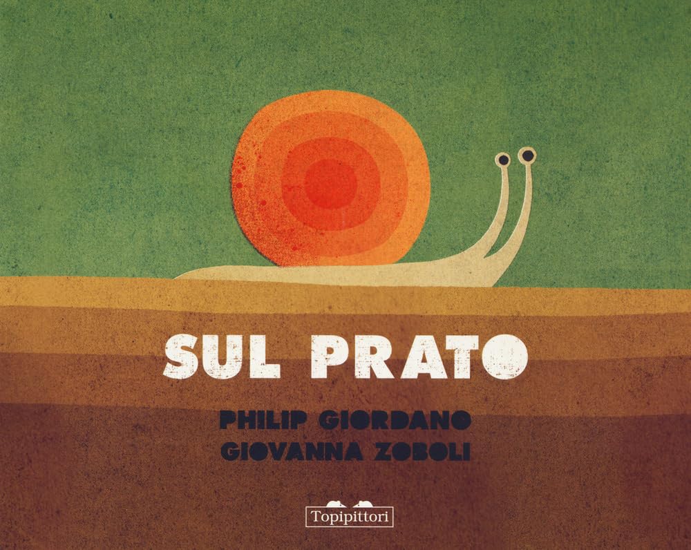 Sul prato. Sotto il prato. Ediz. a colori book