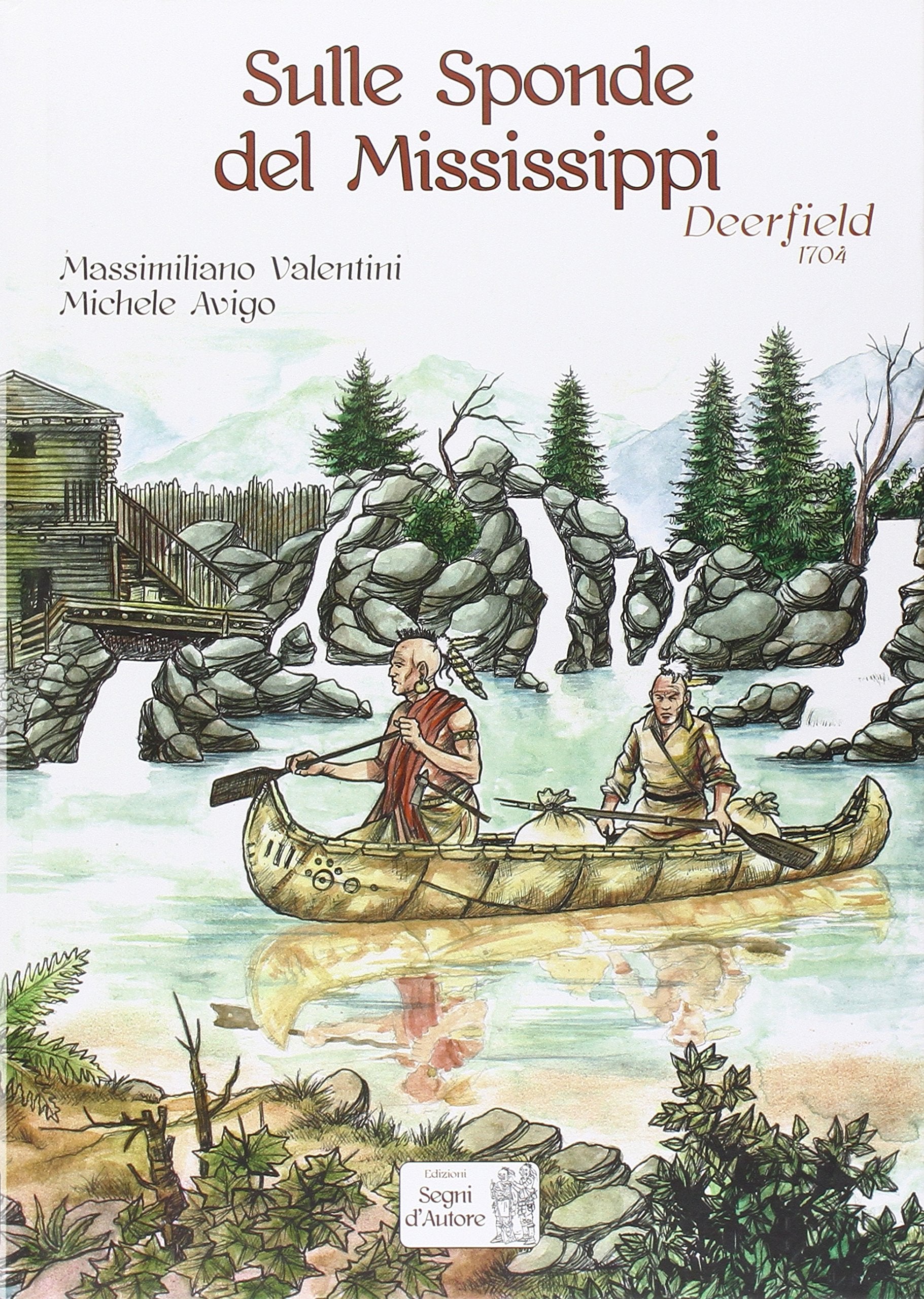 Sulle sponde del Mississippi. Deerfield 1704 Manga