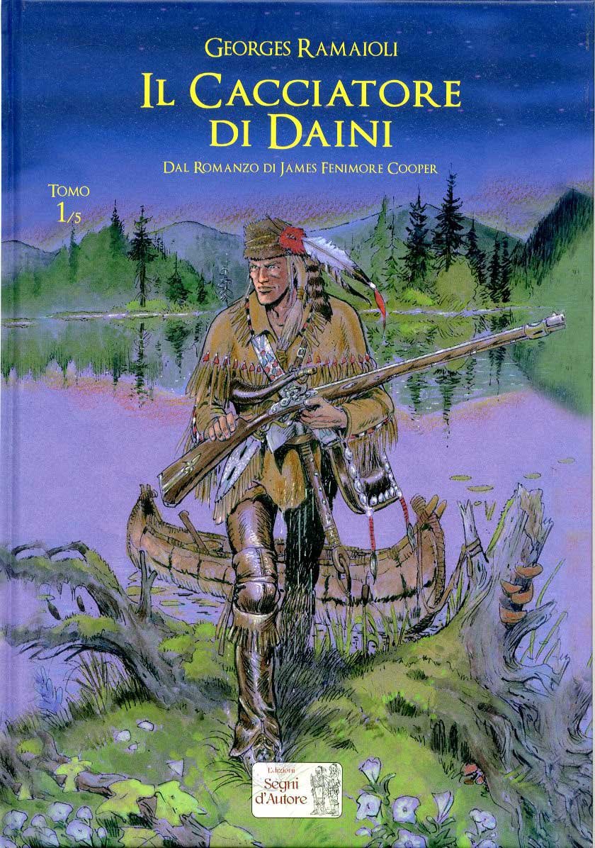 Il cacciatore di daini. Dal romanzo di James Fenimore Cooper (Vol. 1) book
