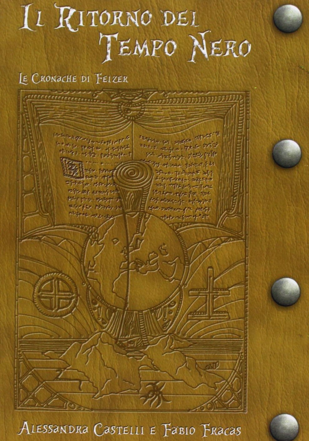 Il ritorno del tempo nero. Le cronache di Felzer Novels & Short Stories