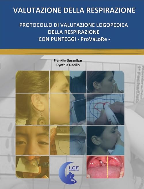 Protocollo di valutazione logopedica della respirazione con punteggi. ProVaLoRe. Ediz. multilingue Medicine