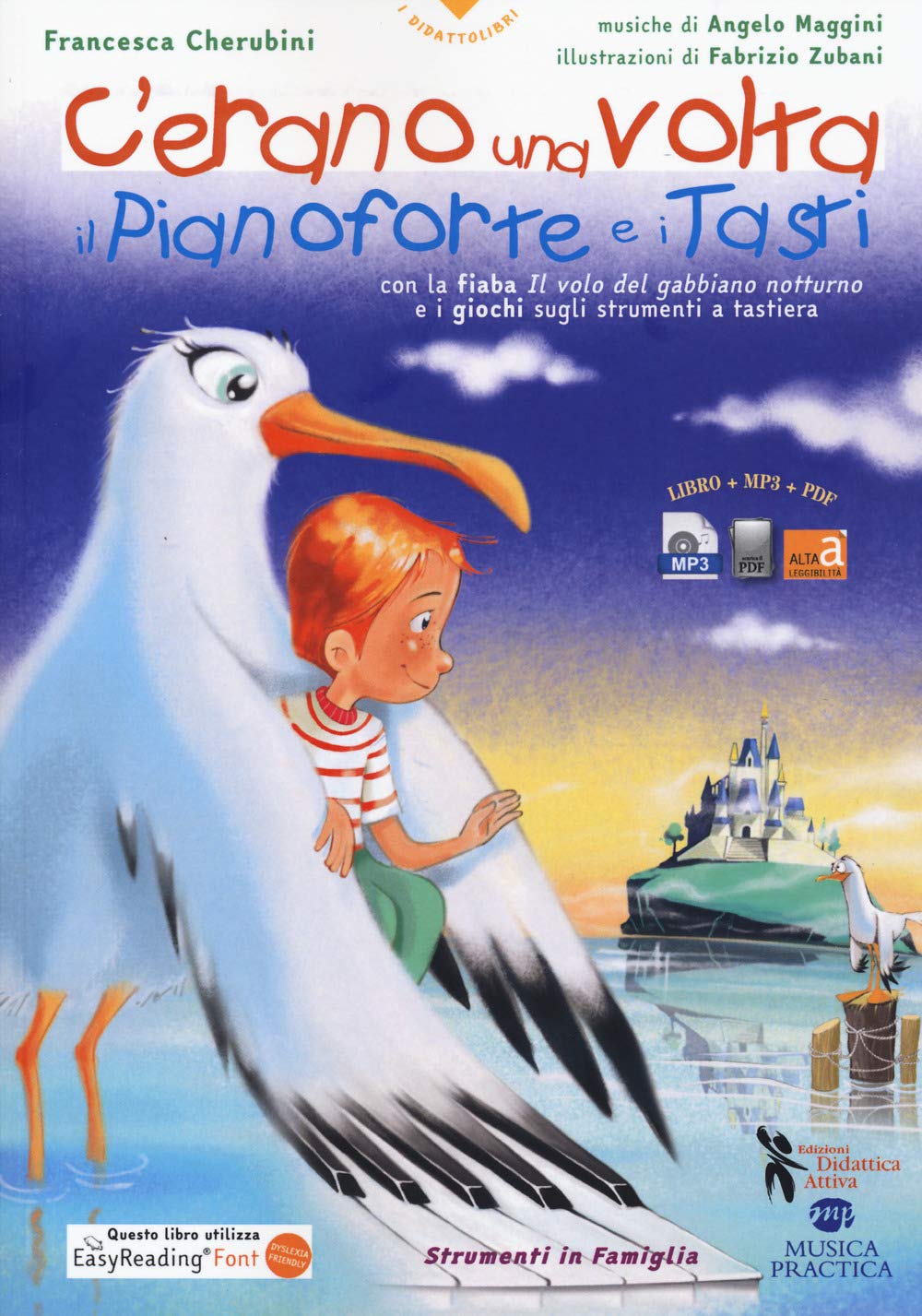 C'erano una volta il pianoforte e i tasti. Ediz. ad alta leggibilità. Con Contenuto digitale per download e accesso online book