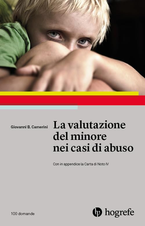 La valutazione del minore nei casi di abuso (100 domande) Law