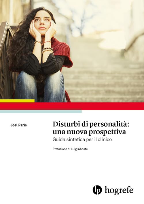 Disturbi di personalità: una nuova prospettiva. Guida sintetica per il clinico Medicine
