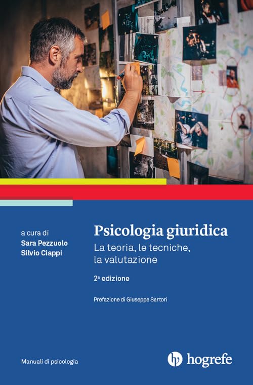 Psicologia giuridica. La teoria, le tecniche, la valutazione book