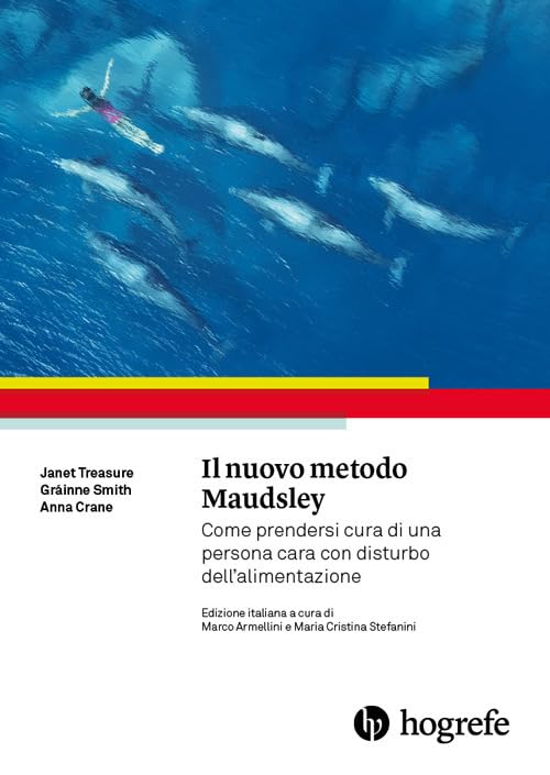 Il nuovo metodo Maudsley. Come prendersi cura di una persona cara con disturbo dell’alimentazione book