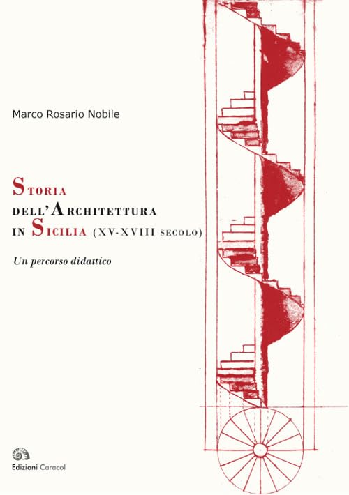 Storia dell'architettura in Sicilia (XV-XVIII secolo). Un percorso didattico Architecture