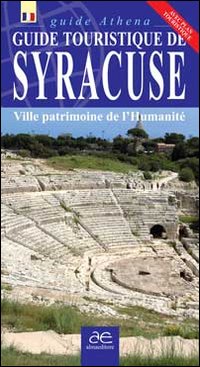Guida turistica di Siracusa. Città patrimonio dell'umanità. Con mappa. Ediz. francese book