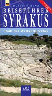 Guida turistica di Siracusa. Città patrimonio dell'umanità. Con mappa. Ediz. tedesca (Guide Athena) Leisure, Home & Garden
