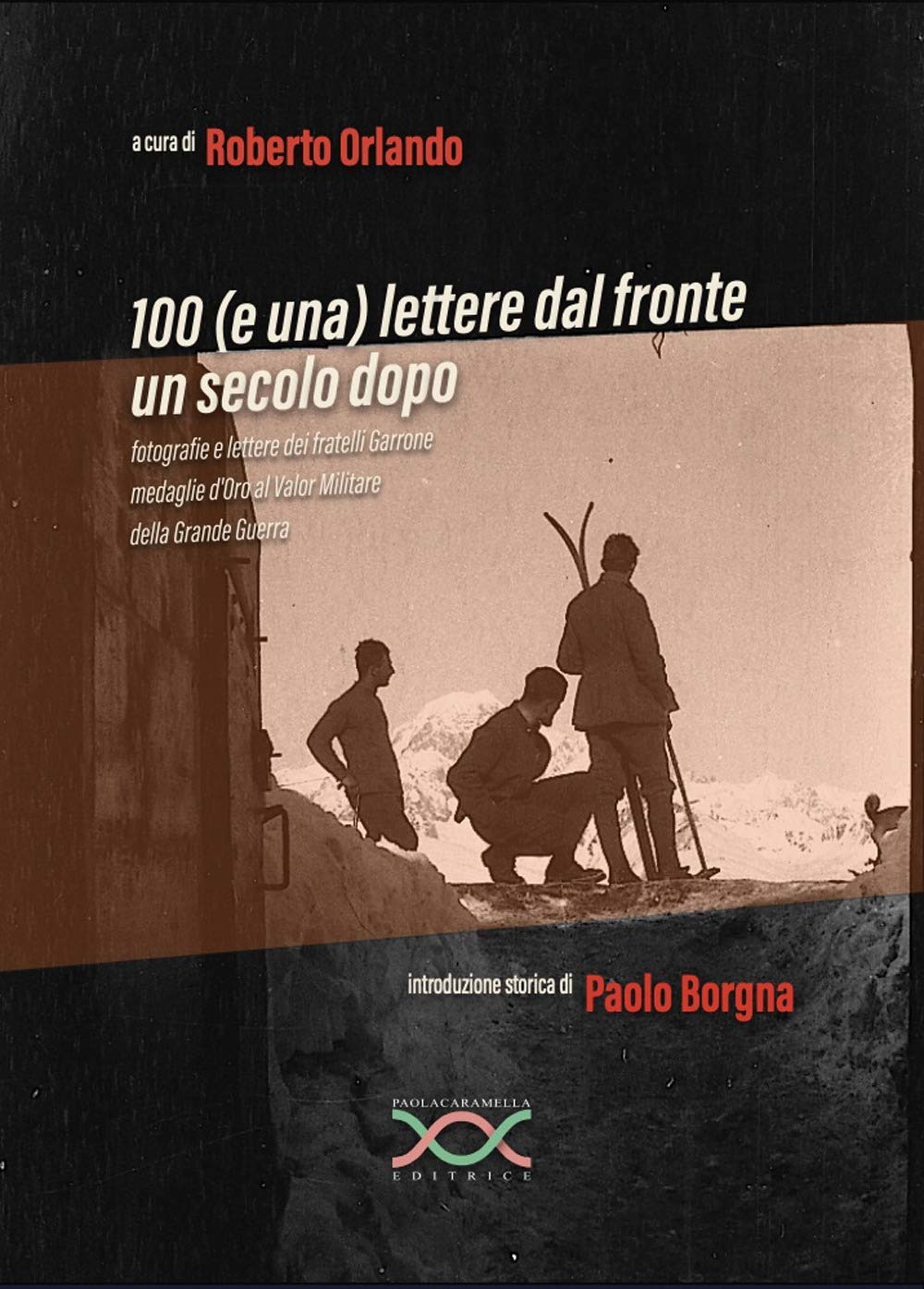 Cento (e una) lettere dal fronte un secolo dopo book