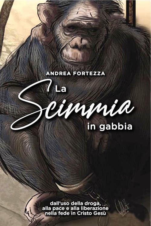 La scimmia in gabbia. Dall'uso della droga alla pace e alla liberazione nella fede in Cristo Gesù book