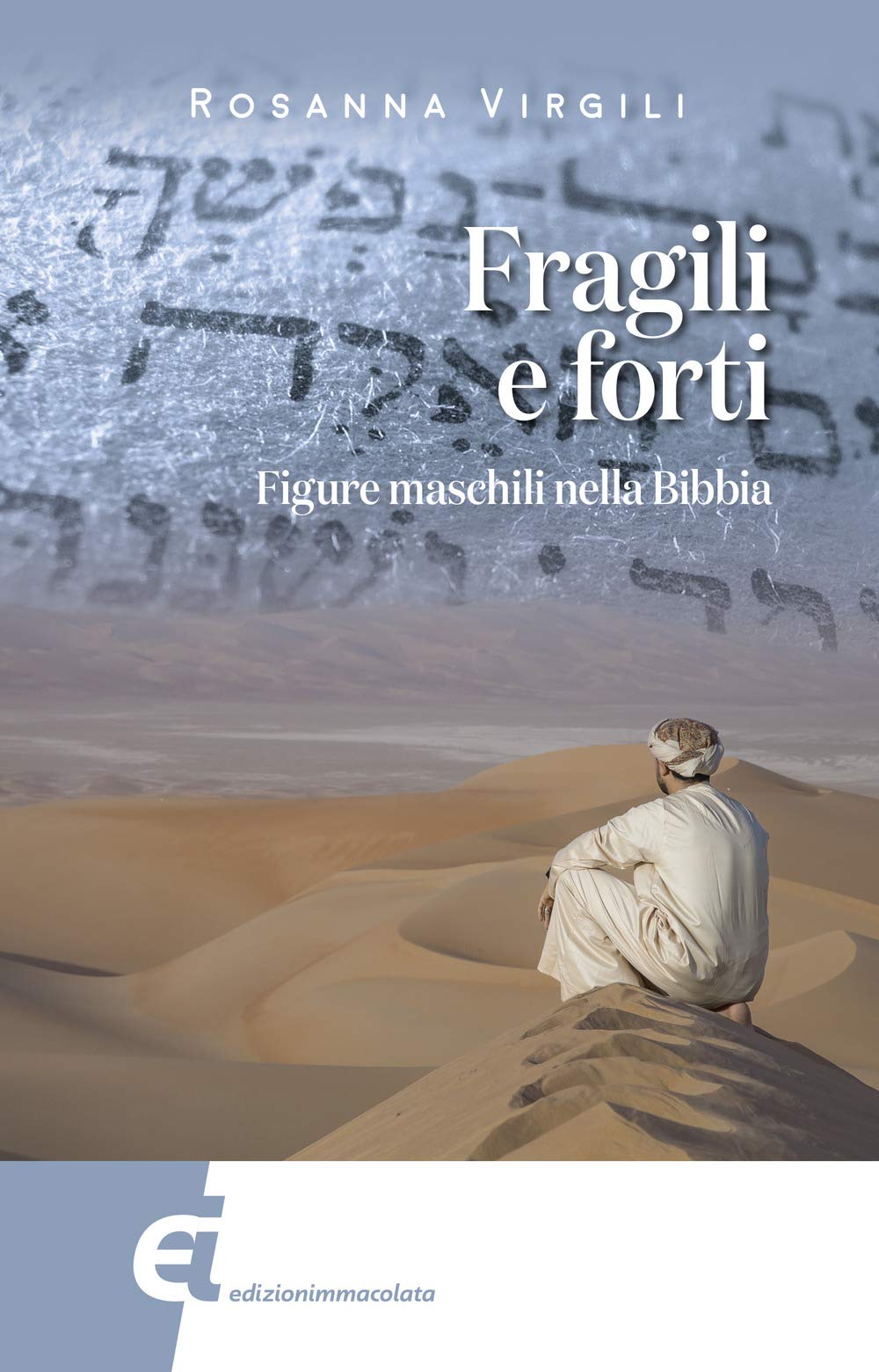 Fragili e forti. Figure maschili nella Bibbia book