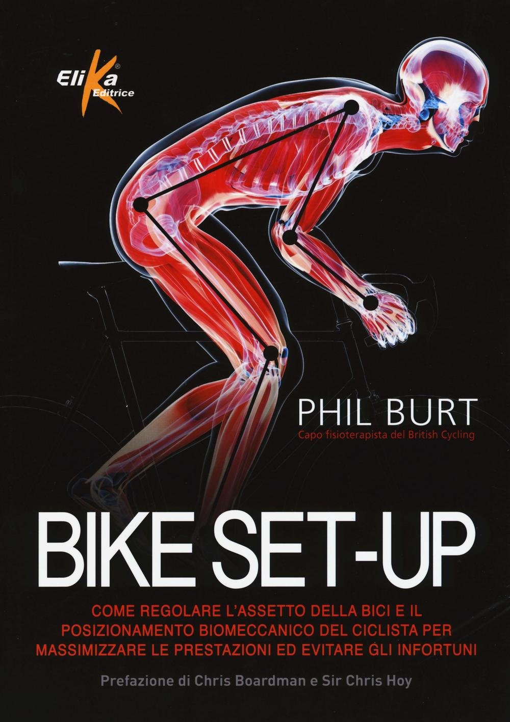 Bike set-up. Come regolare l'assetto della bici e il posizionamento biomeccanico del ciclista per massimizzare le prestazioni ed evitare gli infortuni Leisure & Fun