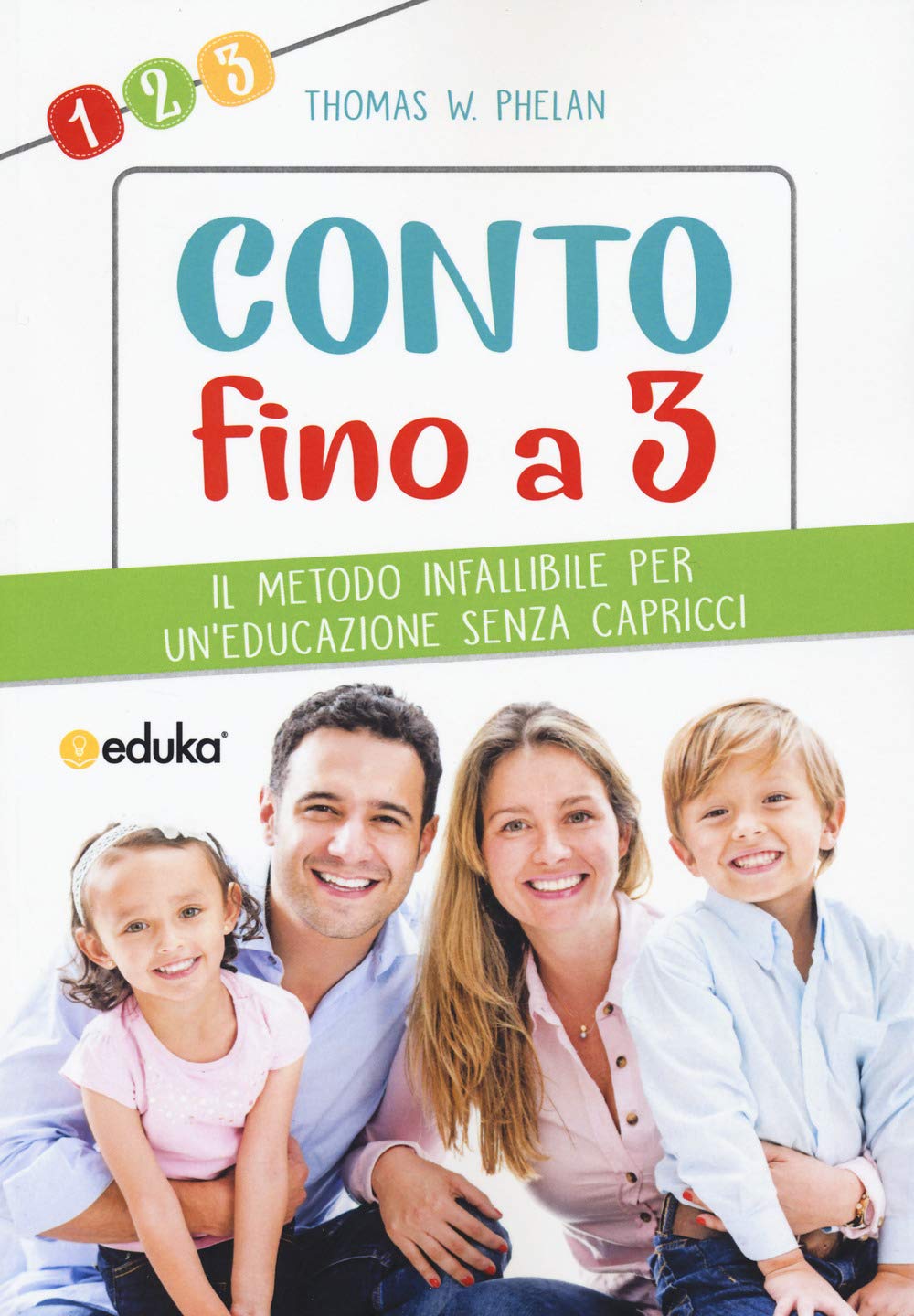 Conto fino a 3. Il metodo infallibile per un'educazione senza capricci book