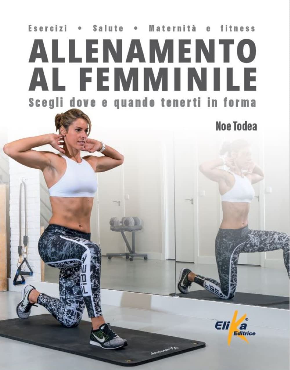 Allenamento al femminile. Scegli dove e quando tenerti in forma book