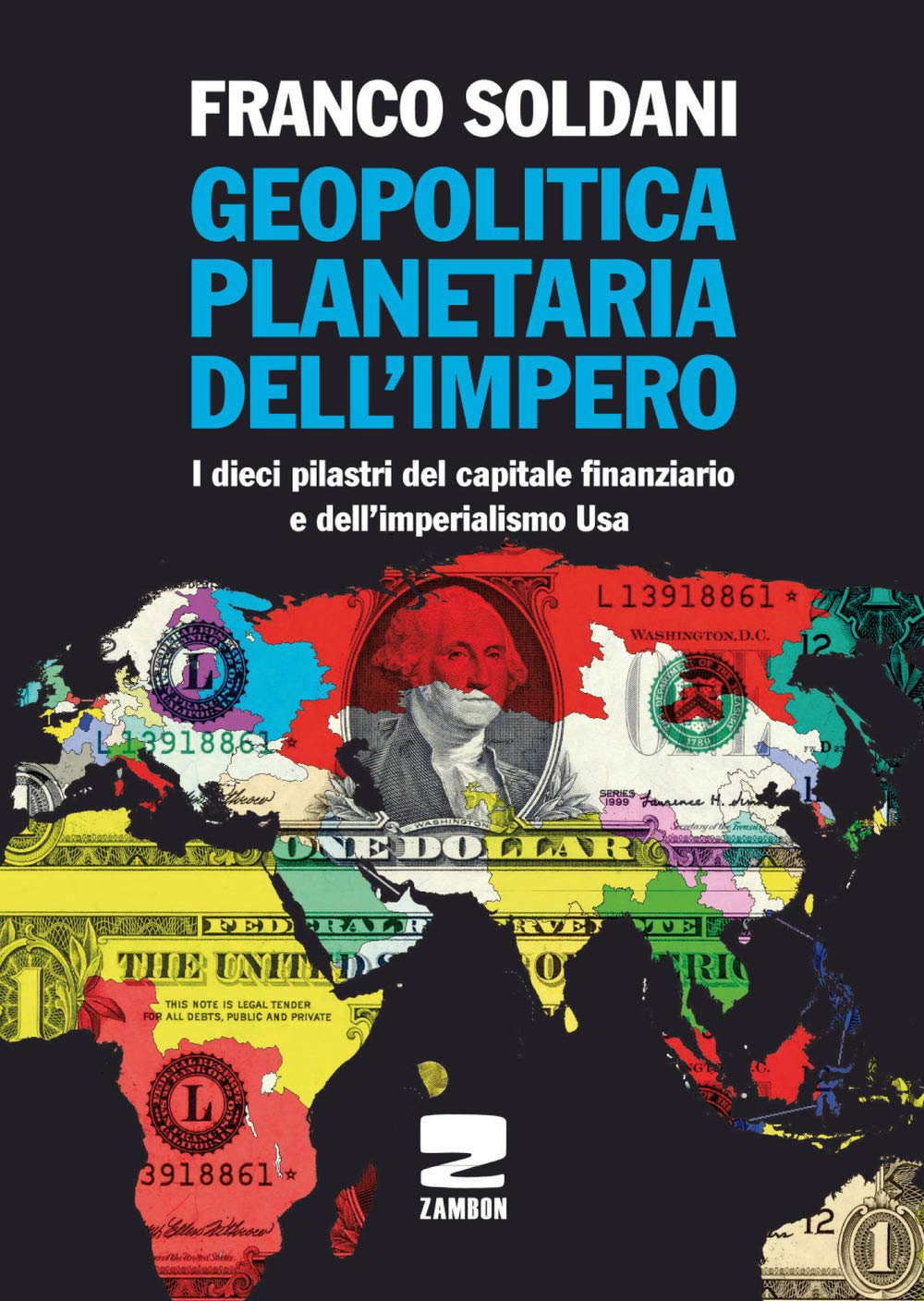 Geopolitica planetaria dell'impero. I dieci pilastri del capitale finanziario e dell‘imperialismo Usa book
