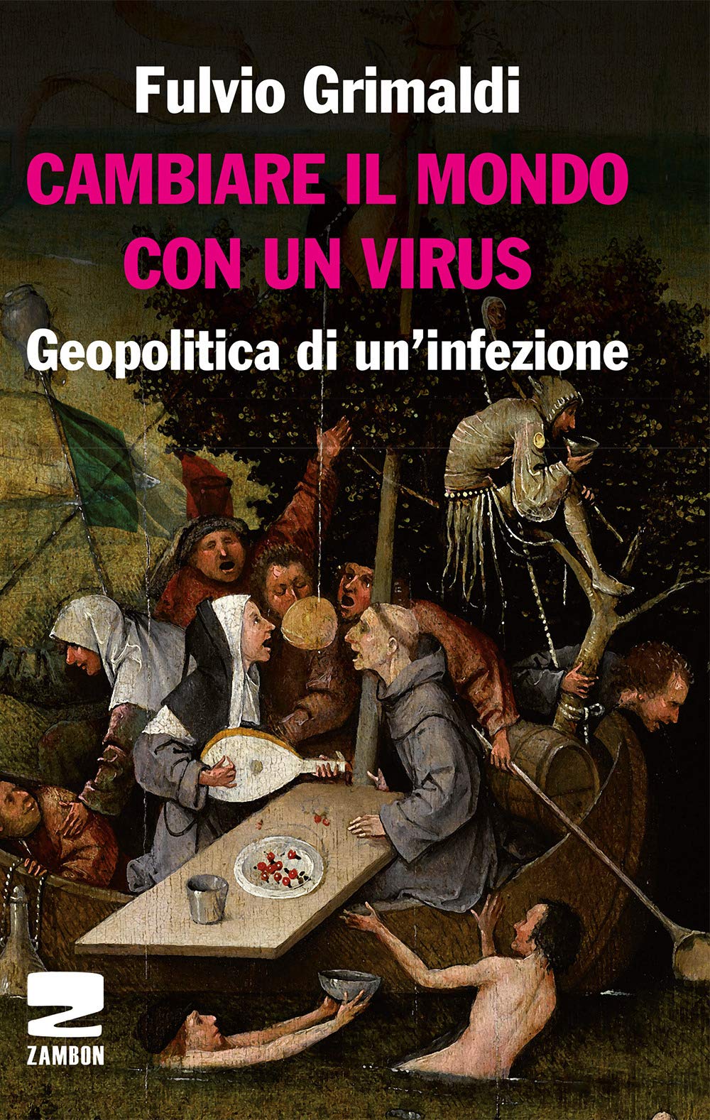 Cambiare il mondo con un virus. Geopolitica di un'infezione book