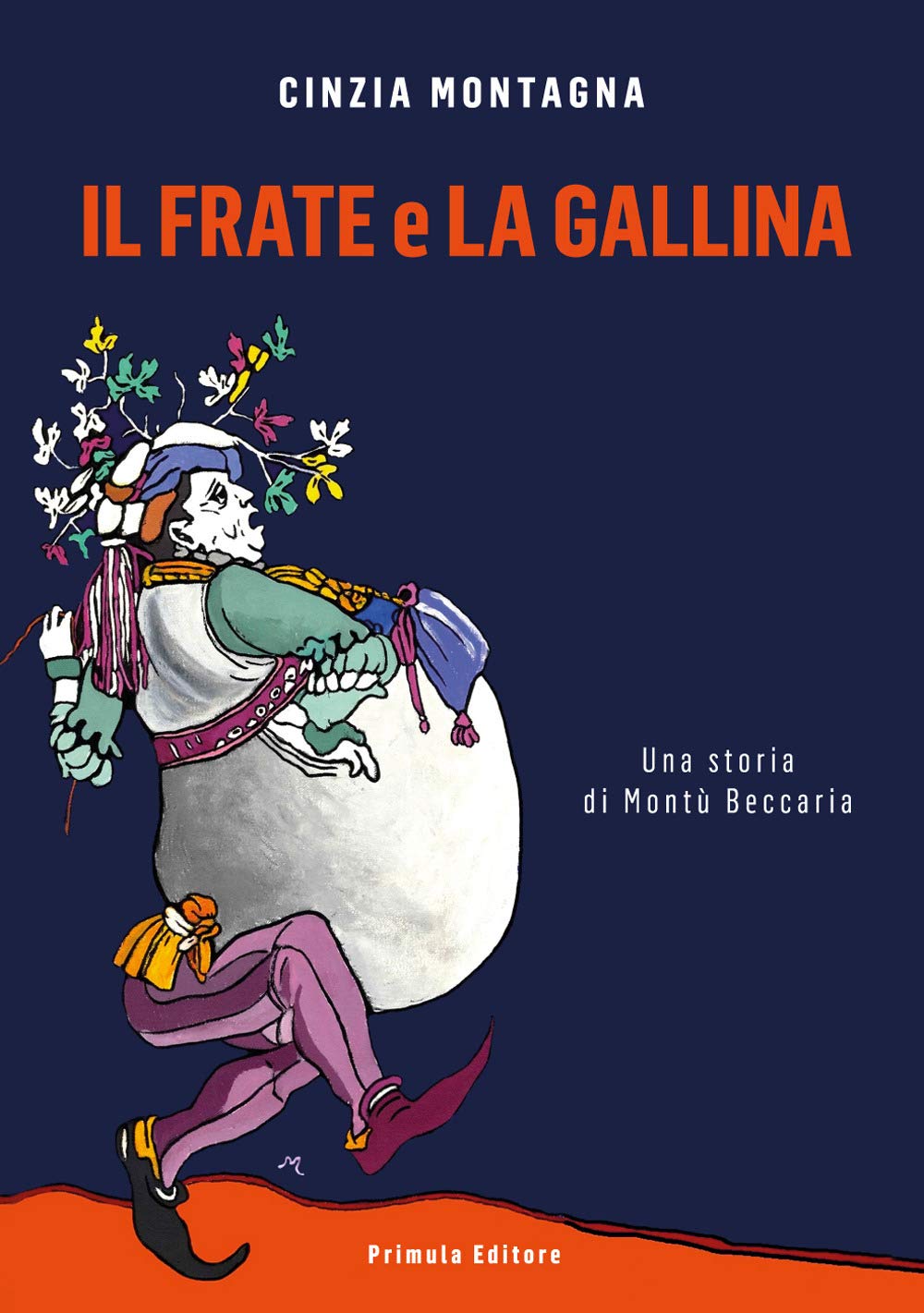 Il frate e la gallina: Una storia di Montù Beccaria (Romanzo storico) Historical Fiction