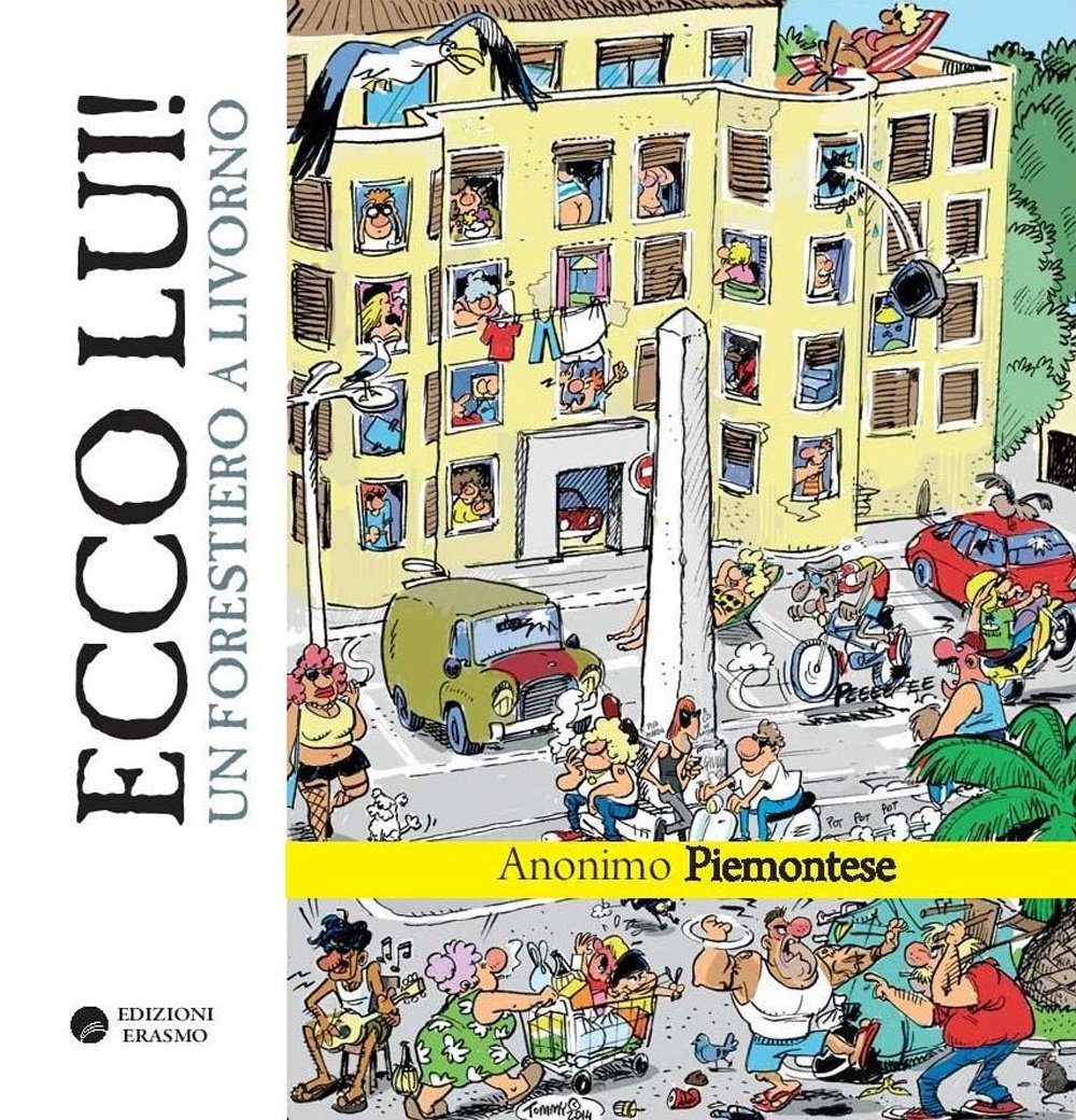 Ecco lui! Un forestiero a Livorno book