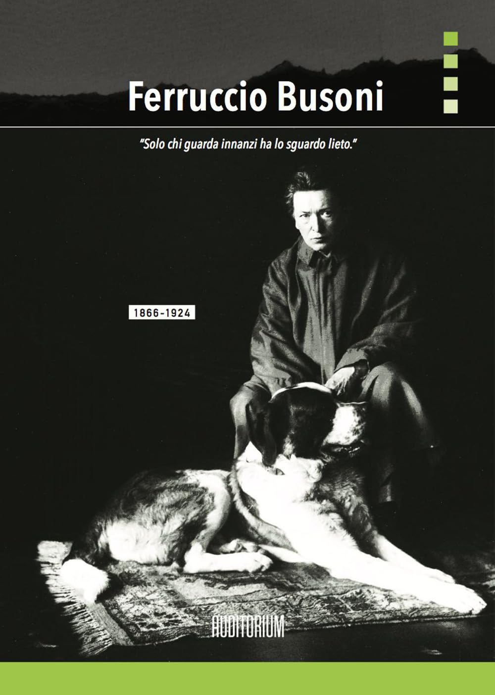 Ferruccio Busoni. «Solo chi guarda innanzi ha lo sguardo lieto» book
