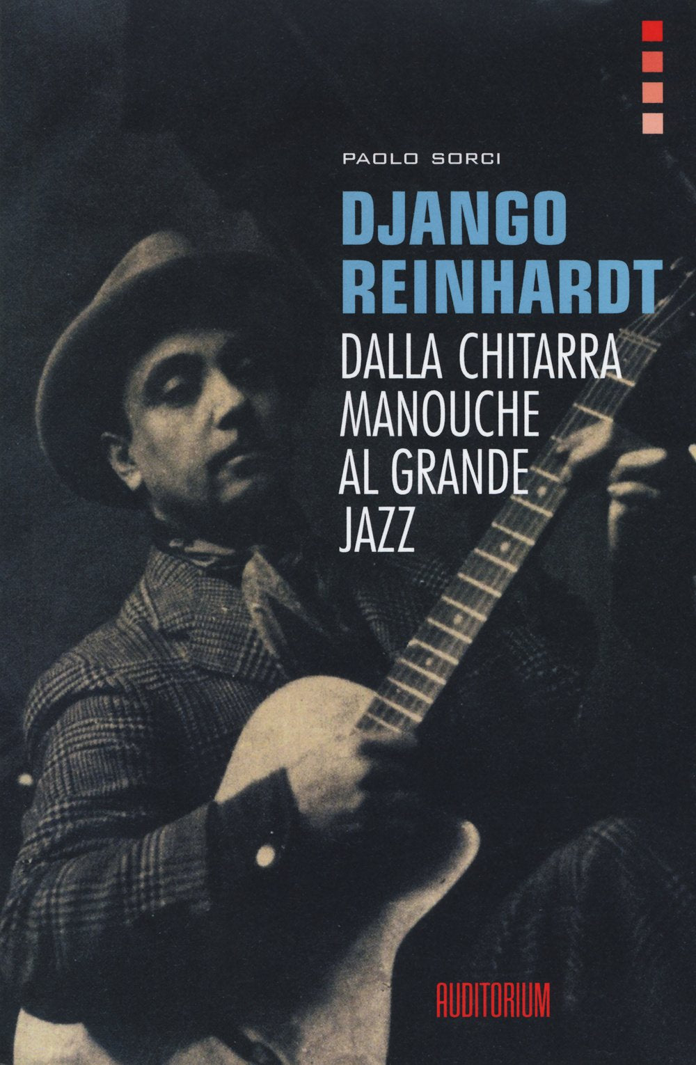 Django Reinhardt. Dalla chitarra Manouche al grande jazz book