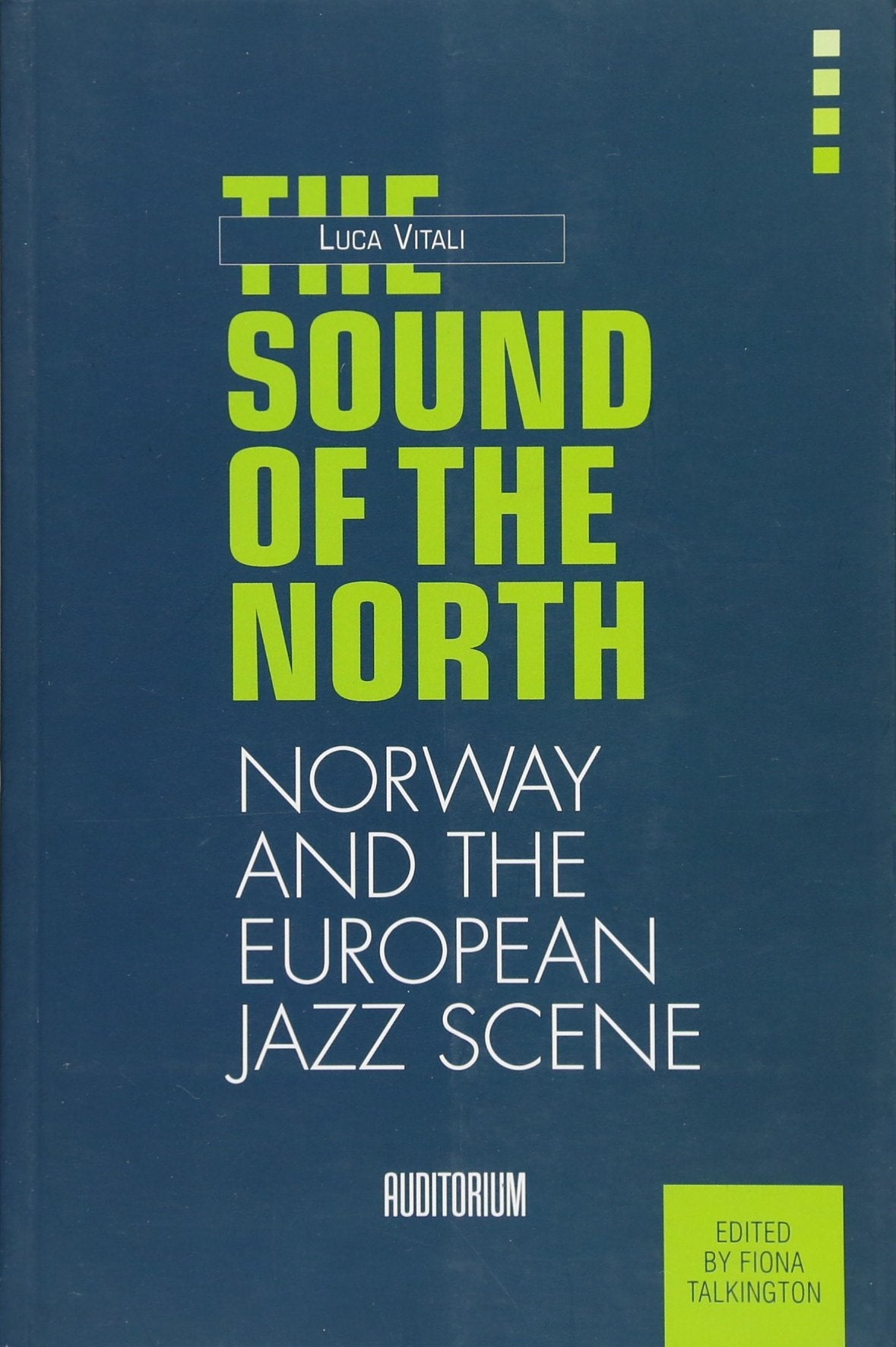 THE SOUND OF THE NORTH.: The Norwegian Jazz Scene (Auditorium International, Band 1) Arts & Music
