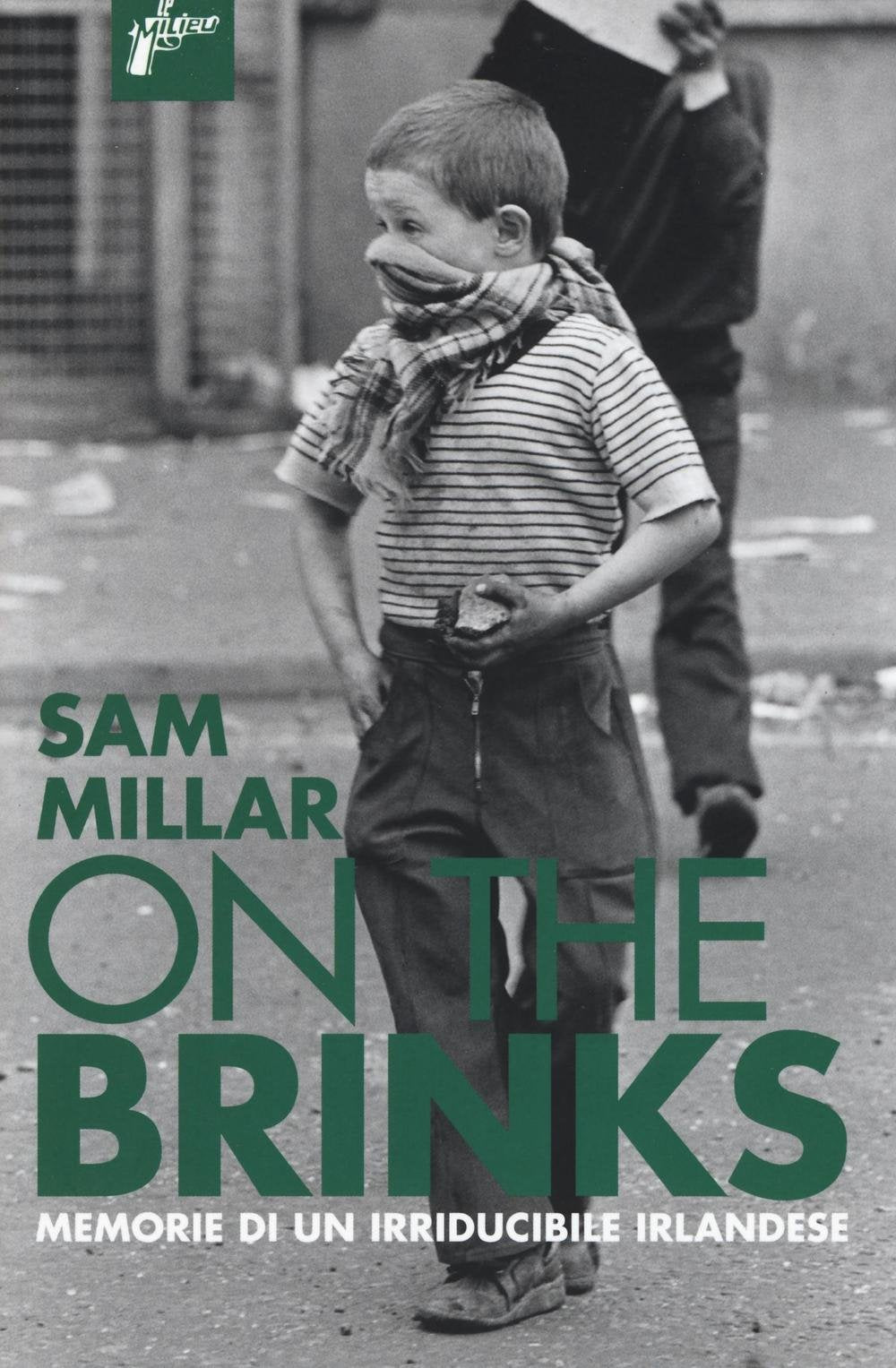 On the brinks. Memorie di un irriducibile irlandese book